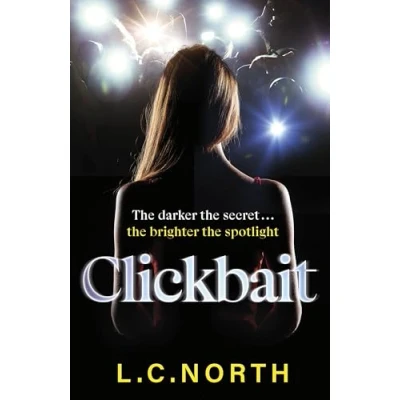 Abbildung von Clickbait: A gripping and glamorous thriller about ruthless ambition the dark side of fame