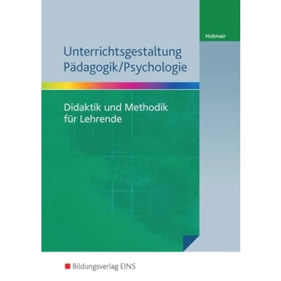 Abbildung von Unterrichtsgestaltung Pädagogik/Psychologie: Didaktik und Methodik für Lehrende Material inklusive Lösungen