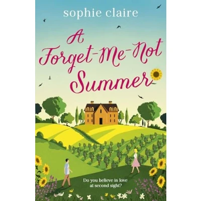 Abbildung von A Forget Me Not Summer: The perfect feel good summer escape, set in sunny Provence!