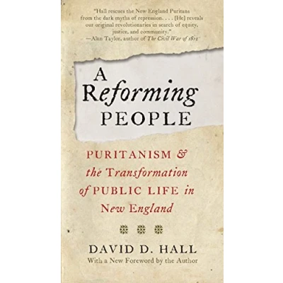 Abbildung von A Reforming People: Puritanism and the Transformation of Public Life in New England