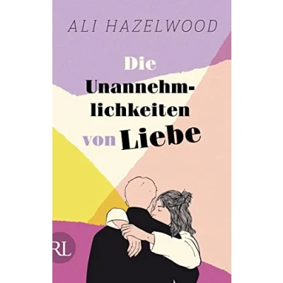 Abbildung von Die Unannehmlichkeiten von Liebe deutsche Ausgabe „Loathe to Love You“: Limitierte Auflage mit farbig gestaltetem Buchschnitt nur solange der Vorrat reicht (Steminist Novellas)
