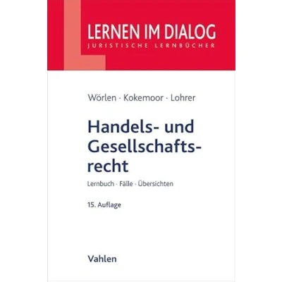 Abbildung von Handels und Gesellschaftsrecht: Lernbuch, Fälle, Übersichten (Lernen im Dialog)