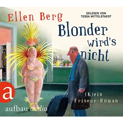 Abbildung von Blonder wird&#039;s nicht: (K)ein Friseur Roman Gelesen von Tessa Mittelstaedt