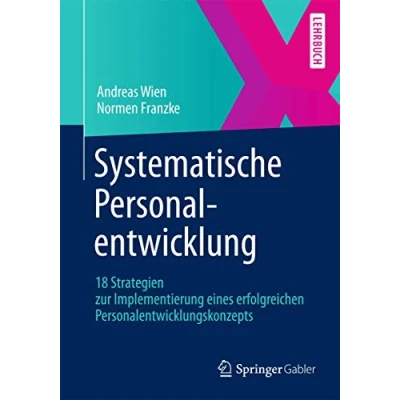 Abbildung von Systematische Personalentwicklung: 18 Strategien zur Implementierung eines erfolgreichen Personalentwicklungskonzepts