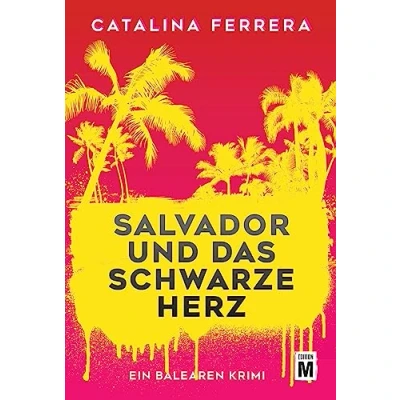 Abbildung von Salvador und das schwarze Herz (Ein Balearen Krimi, Band 1)