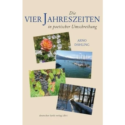 Abbildung von Die vier Jahreszeiten in poetischer Umschreibung (deutscher lyrik verlag)