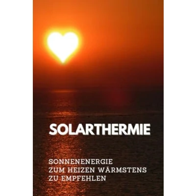 Abbildung von Solarthermie: Sonnenenergie zum heizen wärmstens zu empfehlen