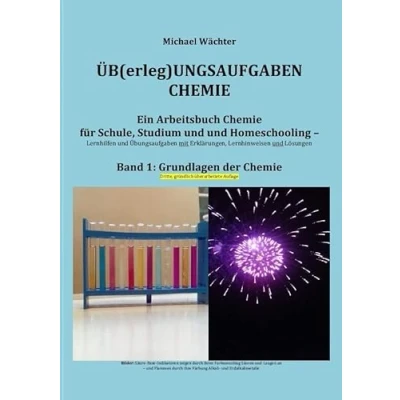 Abbildung von Üb(erleg)ungsaufgaben Chemie / Grundlagen der Chemie: Ein Arbeitsbuch für Schule, Studium und Homeschooling Übungsaufgaben Lernhilfen