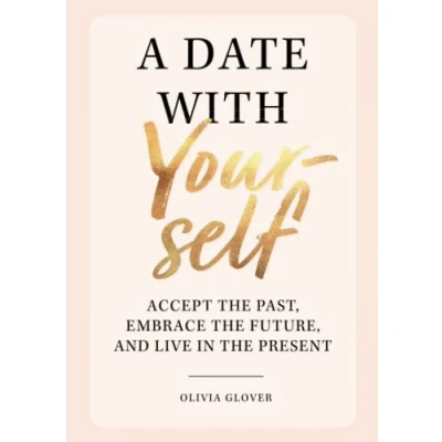 Abbildung von A Date with Yourself: Accept the Past, Embrace Future, and Live in Present (Workbook for Women)