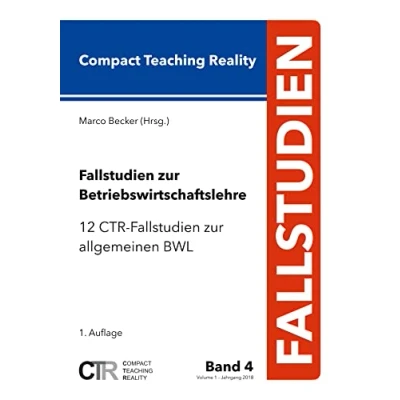 Abbildung von Fallstudien zur Betriebswirtschaftslehre Band 4:: 12 CTR allgemeinen