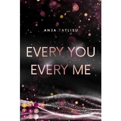 Abbildung von Every You Me: Forbidden Love meets Biker Romance Eine knisternde Liebe, die alle Grenzen überwindet