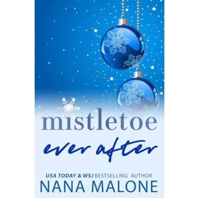 Abbildung von Mistletoe Ever After: A Snowed In, Forced Proximity, Holiday Romance (The Series, Band 3)