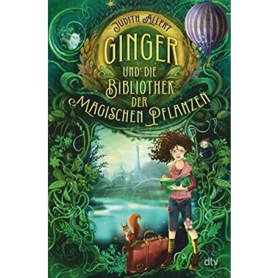 Abbildung von Ginger und die Bibliothek der magischen Pflanzen: Magisches Fantasy Abenteuer ab 9 Jahren (Ginger letzten Orte Welt, Band 1)