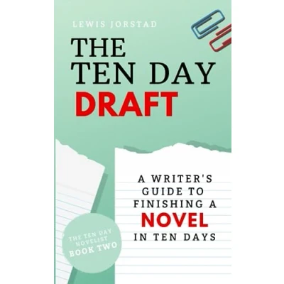 Abbildung von The Ten Day Draft: a Writer&#039;s Guide to Finishing Novel in Days (The Novelist, Band 2)