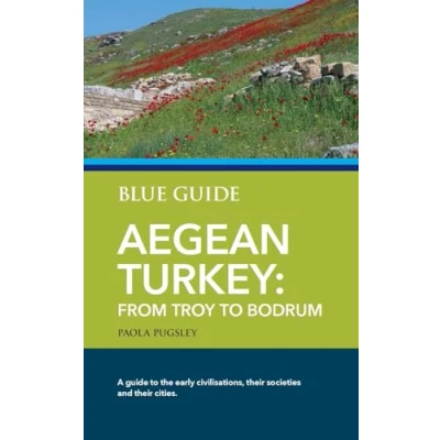 Abbildung von Blue Guide Aegean Turkey: From Troy to Bodrum