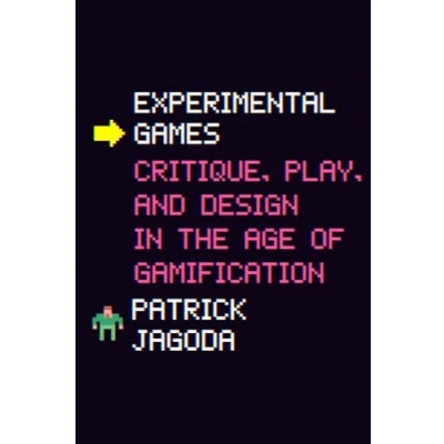 Abbildung von Experimental Games: Critique, Play, and Design in the Age of Gamification