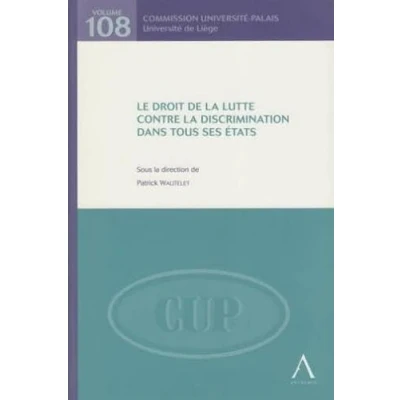 Abbildung von LE DROIT DE LA LUTTE CONTRE DISCRIMINATION DANS TOUS SES ÉTATS