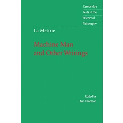 Abbildung von La Mettrie: Machine Man &amp; Writings: and Other Writings (Cambridge Texts in the History of Philosophy)