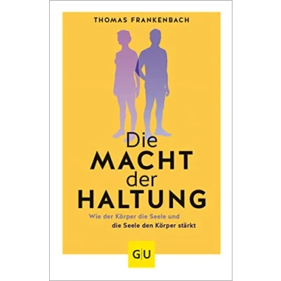 Abbildung von die Macht der Haltung: Wie Körper Seele und den stärkt (Lebenshilfe)