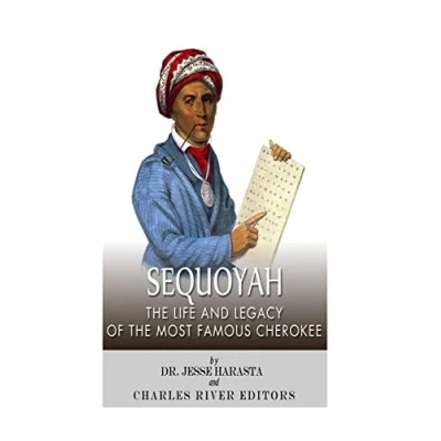 Abbildung von Sequoyah: the Life and Legacy of Most Famous Cherokee