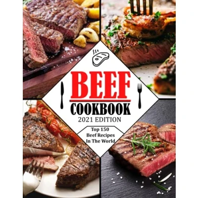 Abbildung von Beef COOKBOOK: Top 150 Recipes In The World