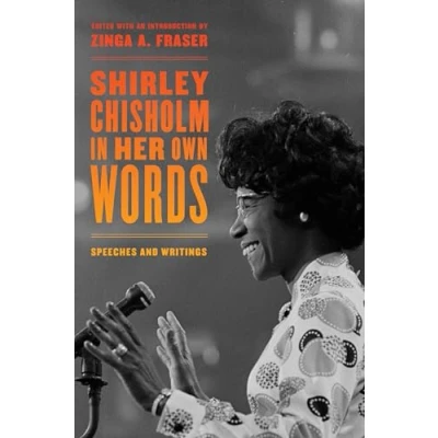 Abbildung von Shirley Chisholm in Her Own Words: Speeches and Writings