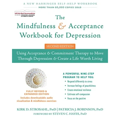 Abbildung von The Mindfulness and Acceptance Workbook for Depression, 2nd Edition: Using Commitment Therapy to Move Through Depression Create a Life Worth Living