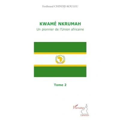 Abbildung von Kwamé Nkrumah (Tome 2): Un pionnier de l&#039;Union africaine