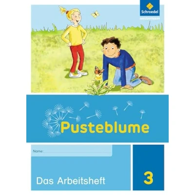 Abbildung von Pusteblume. Sachunterricht Ausgabe 2017 für Niedersachsen, Hessen, Rheinland Pfalz, Saarland und Schleswig Holstein: Arbeitsheft 3