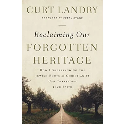 Abbildung von Reclaiming Our Forgotten Heritage: How Understanding the Jewish Roots of Christianity Can Transform Your Faith