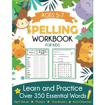 Abbildung von Spelling Workbook for Kids Ages 5 7: Learn and Practice Over 350 Essential Words Including Sight Phonics Activities