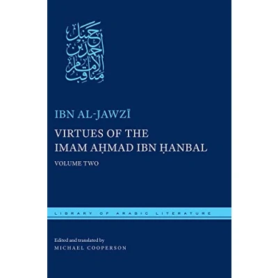 Abbildung von Virtues of the Imam Ahmad ibn Hanbal: Volume Two (Library Arabic Literature)