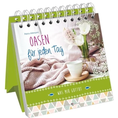 Abbildung von Oasen für jeden Tag: Was mir guttut