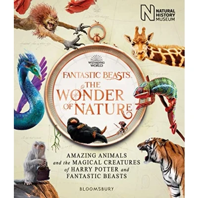 Abbildung von Fantastic Beasts: the Wonder of Nature: Amazing Animals and Magical Creatures Harry Potter Beasts