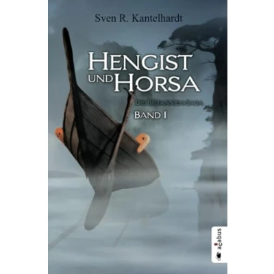 Abbildung von Hengist und Horsa. Die Britannien Saga: Band 1. Historischer Roman