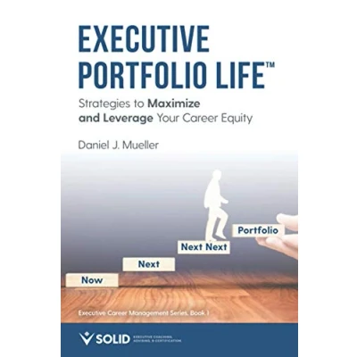 Abbildung von Executive Portfolio Life: Strategies to Maximize and Leverage Your Career Equity