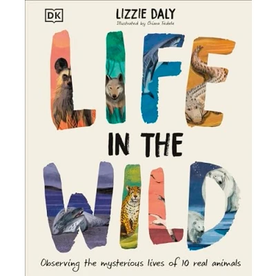 Abbildung von Life in the Wild: Observing Mysterious Lives of 10 Real Animals
