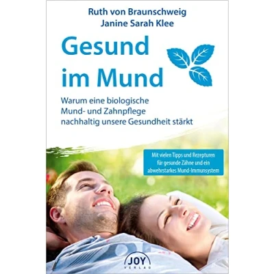 Abbildung von Gesund im Mund: Warum eine biologische Mund und Zahnpflege nachhaltig unsere Gesundheit stärkt