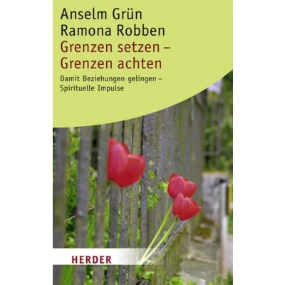 Abbildung von Grenzen setzen achten: Damit Beziehungen gelingen Spirituelle Impulse