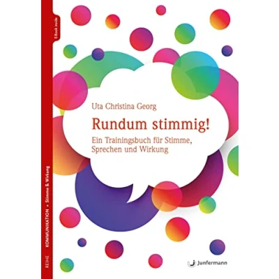 Abbildung von Rundum stimmig!: Ein Trainingsbuch für Stimme, Sprechen und Wirkung