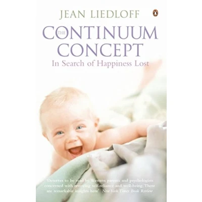 Abbildung von The Continuum Concept: In Search of Happiness Lost