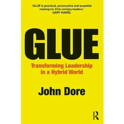 Abbildung von Glue: Transforming Leadership in a Hybrid World