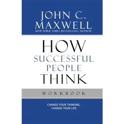 Abbildung von How Successful People Think Workbook: Change Your Thinking, Life