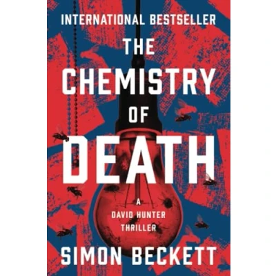 Abbildung von The Chemistry of Death (The David Hunter Thrillers)