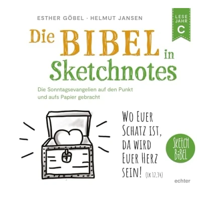 Abbildung von Die Bibel in Sketchnotes: Sonntagsevangelien auf den Punkt und aufs Papier gebracht. Lesejahr C