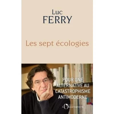 Abbildung von Les sept écologies: Pour une alternative au catastrophisme antimoderne