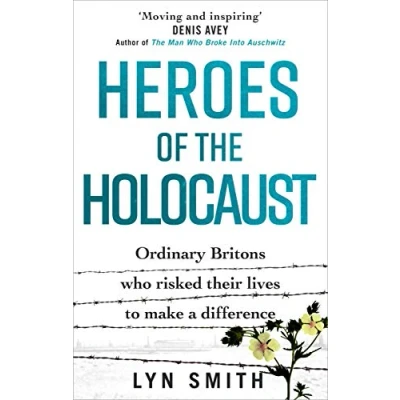 Abbildung von Heroes of the Holocaust: Ordinary Britons who risked their lives to make a difference
