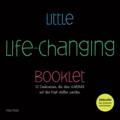 Abbildung von Little Life Changing Booklet: 10 Denkweisen, die dein Weltbild auf den Kopf stellen werden.