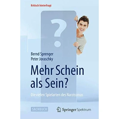 Abbildung von Mehr Schein als Sein?: Die vielen Spielarten des Narzissmus (Kritisch hinterfragt)