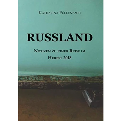 Abbildung von RUSSLAND: Notizen zu einer Reise im Herbst 2018 (Reisepostillen)